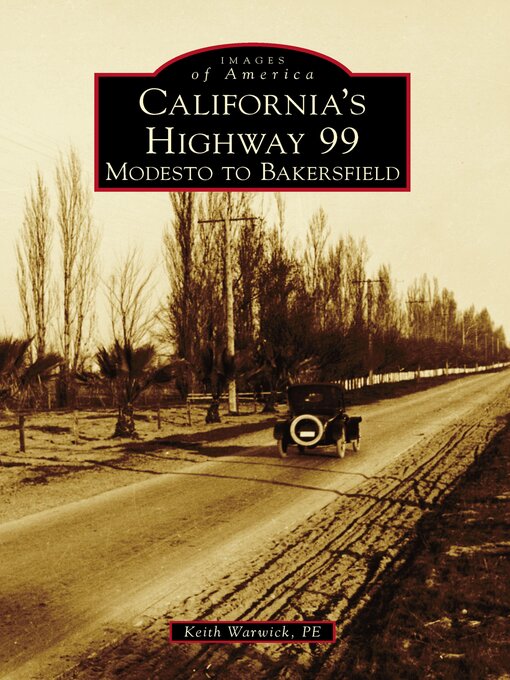 Title details for California's Highway 99 by Keith Warwick PE - Available